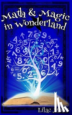 Mohr, Lilac - Math and Magic in Wonderland