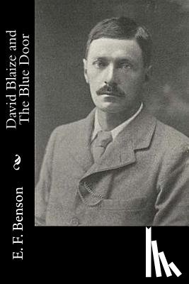 E. F. Benson - David Blaize and The Blue Door