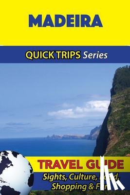Davidson, Christina - Madeira Travel Guide (Quick Trips Series): Sights, Culture, Food, Shopping & Fun