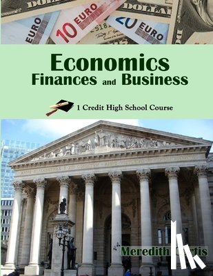 Curtis, Meredith - Economics, Finances, & Business: One Credit High School Course