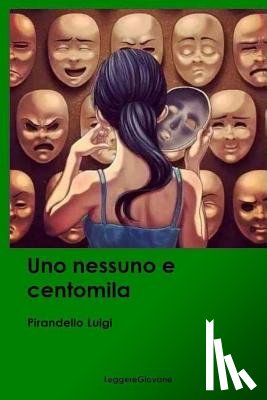 Leggeregiovane, Pirandello Luigi - Uno nessuno e centomila