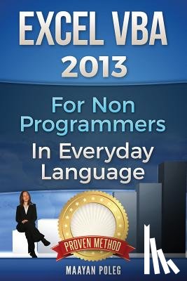 Poleg, Maayan - Excel VBA 2013: For Non-Programmers