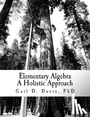 Davis, Gail D. - Elementary Algebra: A Holistic Approach