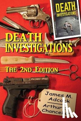 Chancellor, Arthur S. - Death Investigations, The 2nd Edition
