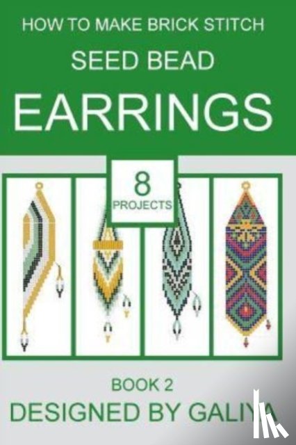 Galiya - How to make brick stitch seed bead earrings. Book 2