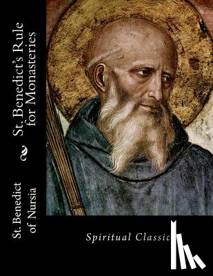 Doyle, Leonard J. - St. Benedict's Rule for Monasteries: Spiritual Classics