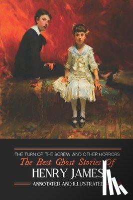 James, Henry - The Turn of the Screw and Other Horrors