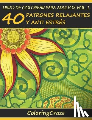 Coloringcraze - Libro de Colorear para Adultos Volumen 1