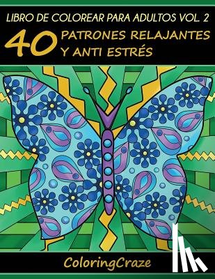Coloringcraze - Libro de Colorear para Adultos Volumen 2