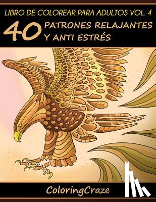 Coloringcraze - Libro de Colorear para Adultos Volumen 4