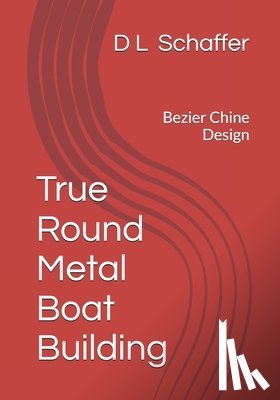 Schaffer, D L - True Round Metal Boat Building