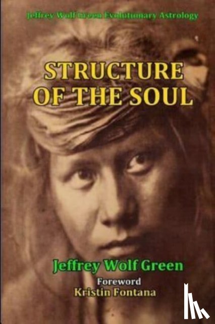 Green, Jeffrey Wolf - Structure of the Soul