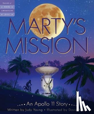 Young, Judy - Marty's Mission: An Apollo 11 Story
