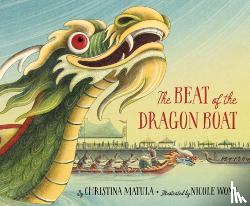 Matula, Christina - The Beat of the Dragon Boat