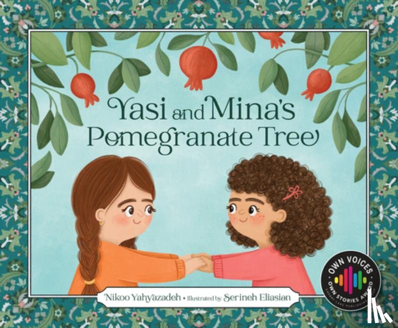 Yahyazadeh, Nikoo - Yasi and Mina's Pomegranate Tree