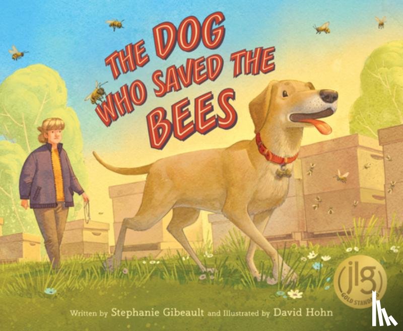 Gibeault, Stephanie - The Dog Who Saved the Bees