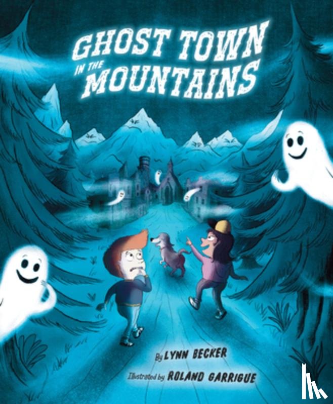 Becker, Lynn - Ghost Town in the Mountains