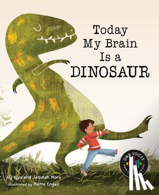 Mora, Jedidiah - Today My Brain Is a Dinosaur