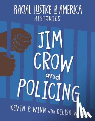 Winn, Kevin P. - Jim Crow and Policing
