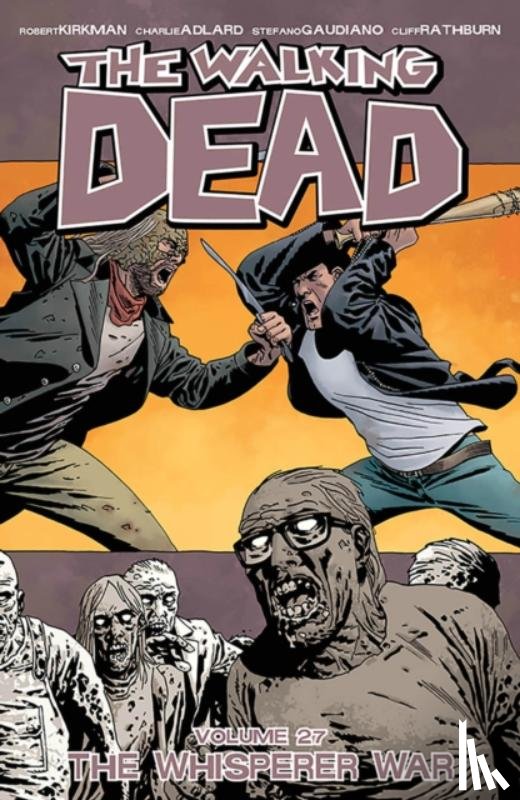 Kirkman, Robert - The Walking Dead Volume 27: The Whisperer War
