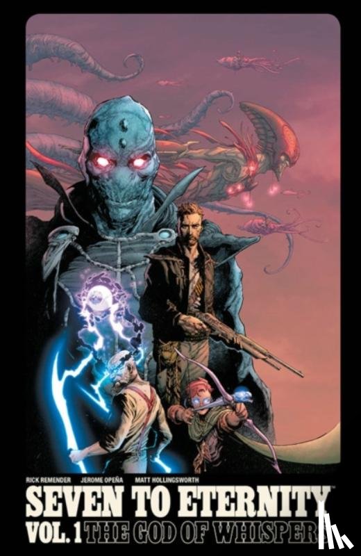 Remender, Rick - Seven to Eternity Volume 1