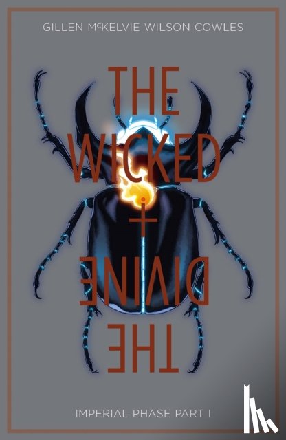 Gillen, Kieron - The Wicked + The Divine Volume 5: Imperial Phase I