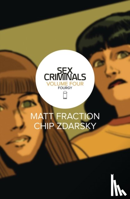 Fraction, Matt - Sex Criminals Volume 4: Fourgy!