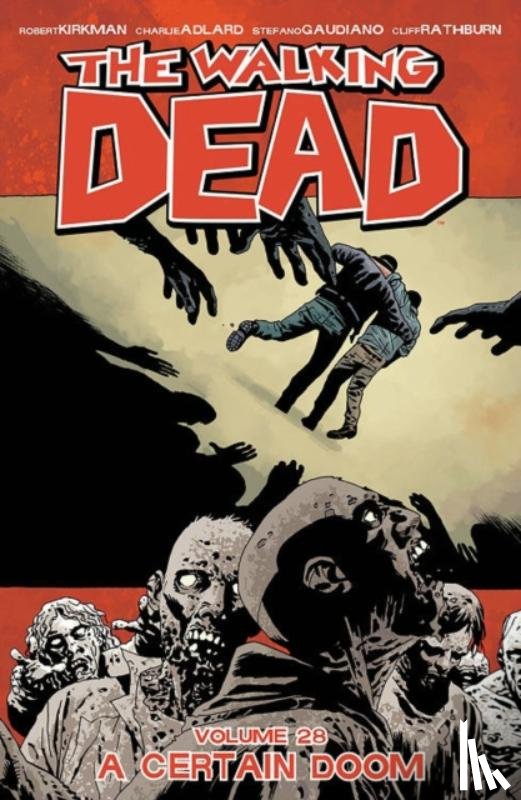 Kirkman, Robert - The Walking Dead Volume 28: A Certain Doom
