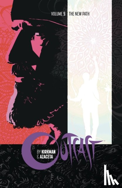 Kirkman, Robert - Outcast by Kirkman & Azaceta Volume 5: The New Path