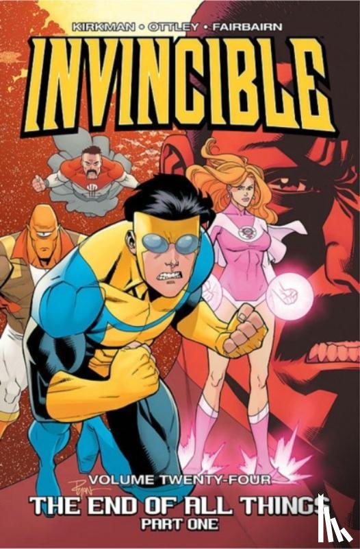 Kirkman, Robert - Invincible Volume 24: The End of All Things, Part 1
