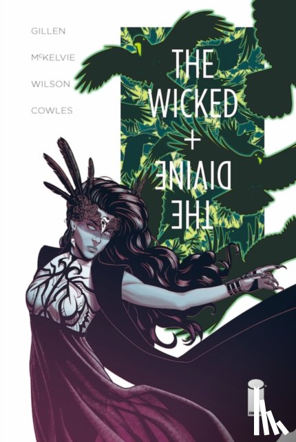 Gillen, Kieron - The Wicked + The Divine Volume 6: Imperial Phase II
