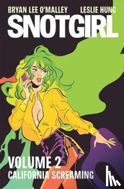 O'Malley, Bryan Lee, Hung, Leslie - Snotgirl Volume 2: California Screaming