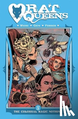 Wiebe, Kurtis J. - Rat Queens Volume 5: The Colossal Magic Nothing