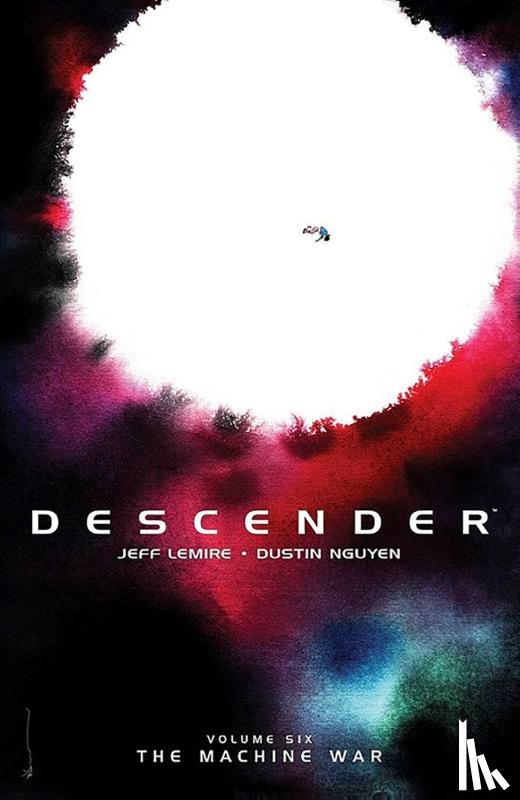 Lemire, Jeff - Descender Volume 6: The Machine War