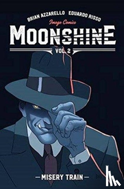Azzarello, Brian - Moonshine Volume 2: Misery Train