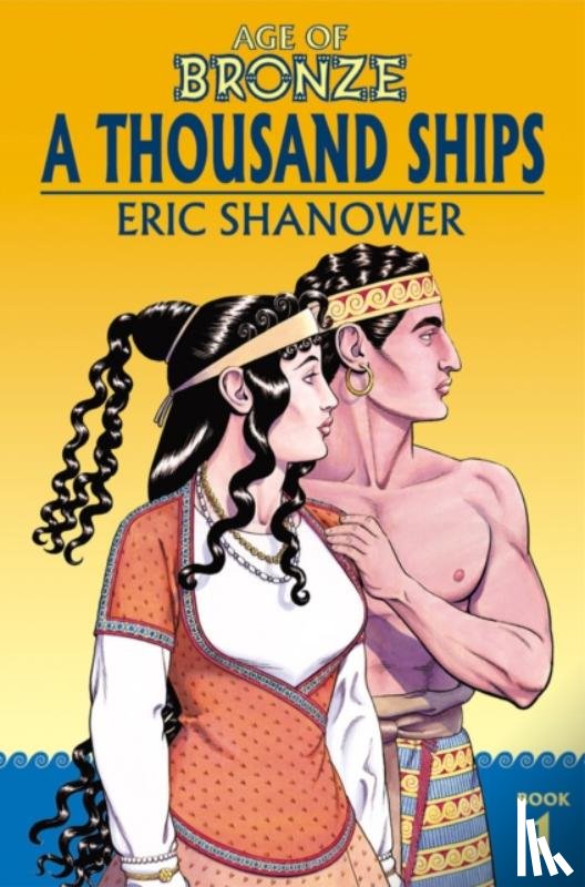 Shanower, Eric - Age of Bronze Volume 1: A Thousand Ships (New Edition)
