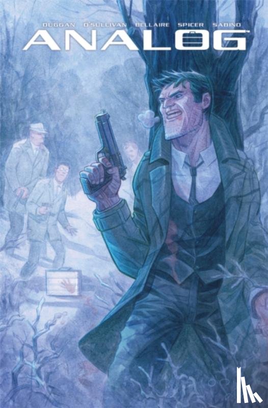 Duggan, Gerry - Analog: A Cyber-Dystopian Noir Volume 1: Death by Algorithm