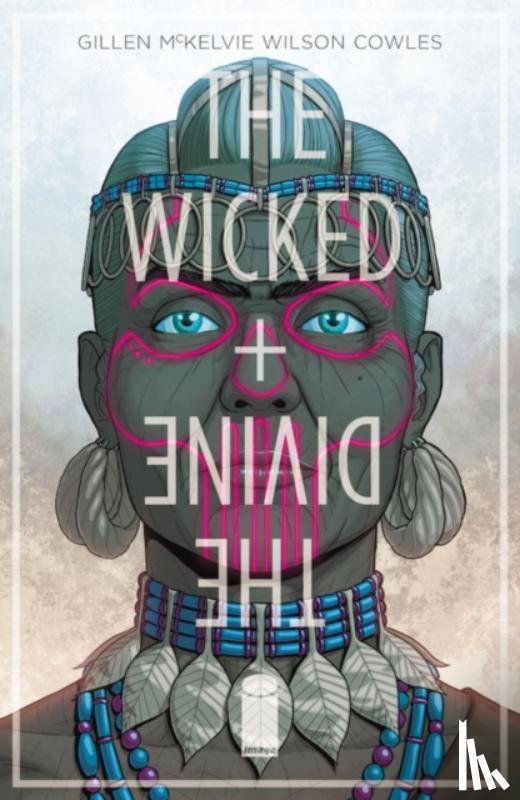 Gillen, Kieron - The Wicked + The Divine Volume 7: Mothering Invention