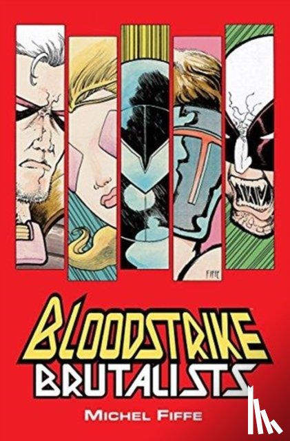 Fiffe, Michel - Bloodstrike: Brutalists