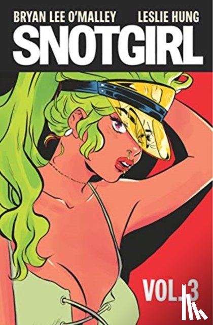 O'Malley, Bryan Lee - Snotgirl Volume 3: Is This Real Life?