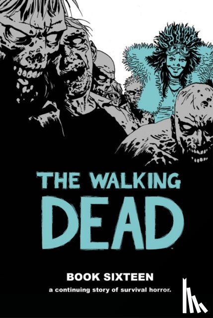 Kirkman, Robert - The Walking Dead Book 16