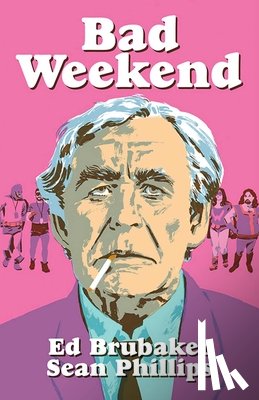 Brubaker, Ed - Bad Weekend