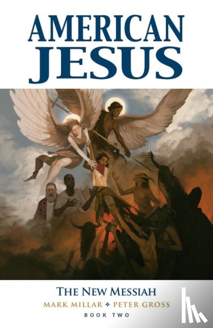 Millar, Mark - American Jesus Volume 2: The New Messiah