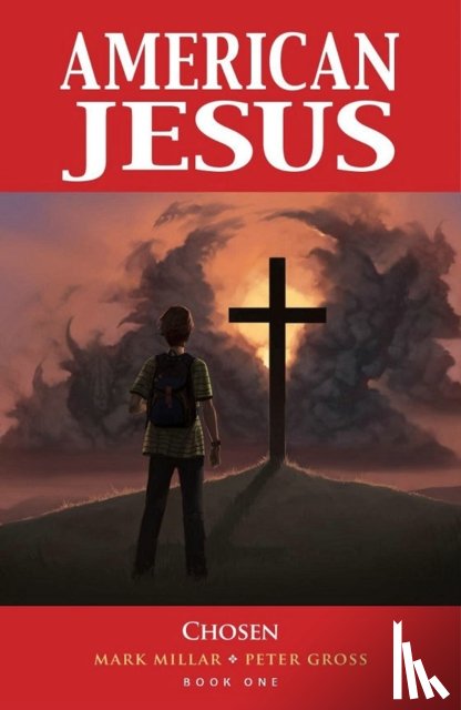 Millar, Mark - American Jesus Volume 1: Chosen (New Edition)