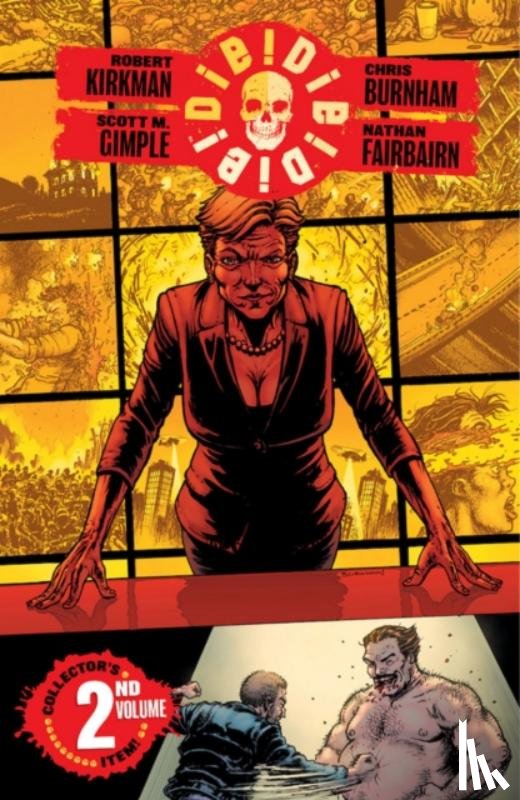 Kirkman, Robert, Gimple, Scott - DIE!DIE!DIE!, Volume 2