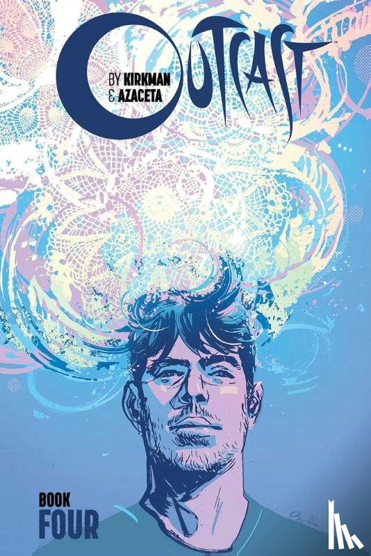 Kirkman, Robert - Outcast by Kirkman & Azaceta, Book 4