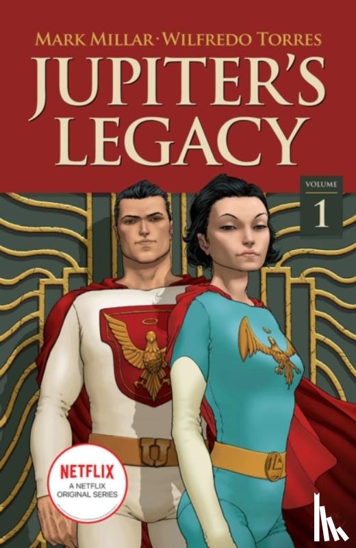 Millar, Mark - Jupiter's Legacy, Volume 1 (NETFLIX Edition)