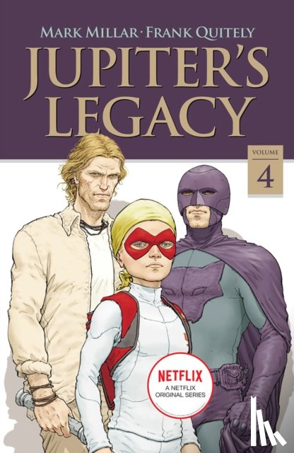 Millar, Mark - Jupiter's Legacy, Volume 4 (NETFLIX Edition)
