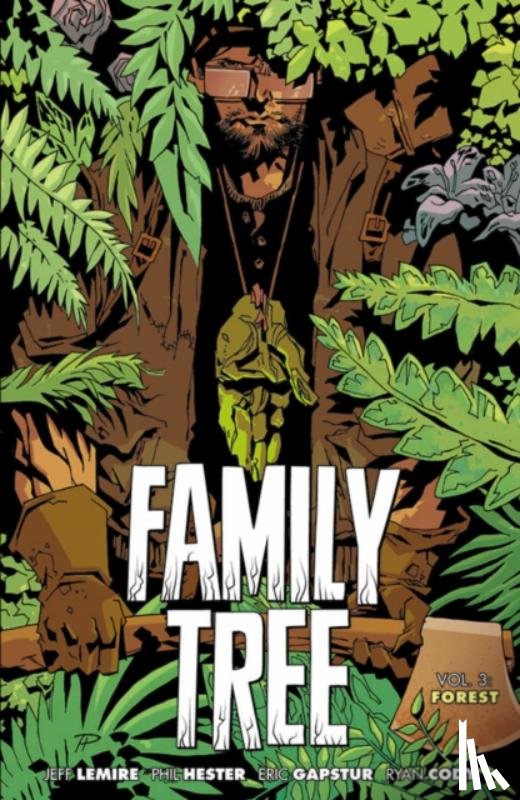 Lemire, Jeff - Family Tree, Volume 3: Forest