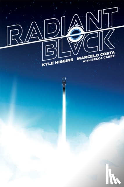 Higgins, Kyle, Chen, Cherish - Radiant Black, Volume 1: A Massive-Verse Book